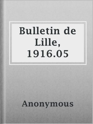 cover image of Bulletin de Lille, 1916.05